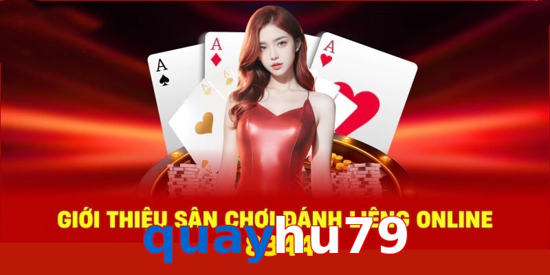 Lý do tham gia chơi tại sảnh casino quayhu79
